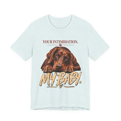 Your Intimidation My Baby Red Doberman Unisex Graphic Tee