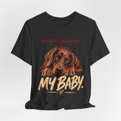 Your Intimidation My Baby Red Doberman Unisex Graphic Tee