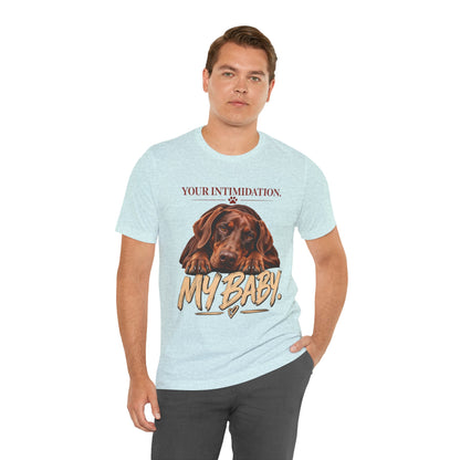 Your Intimidation My Baby Red Doberman Unisex Graphic Tee