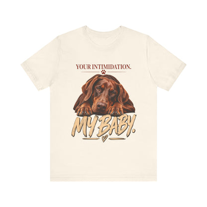 Your Intimidation My Baby Red Doberman Unisex Graphic Tee