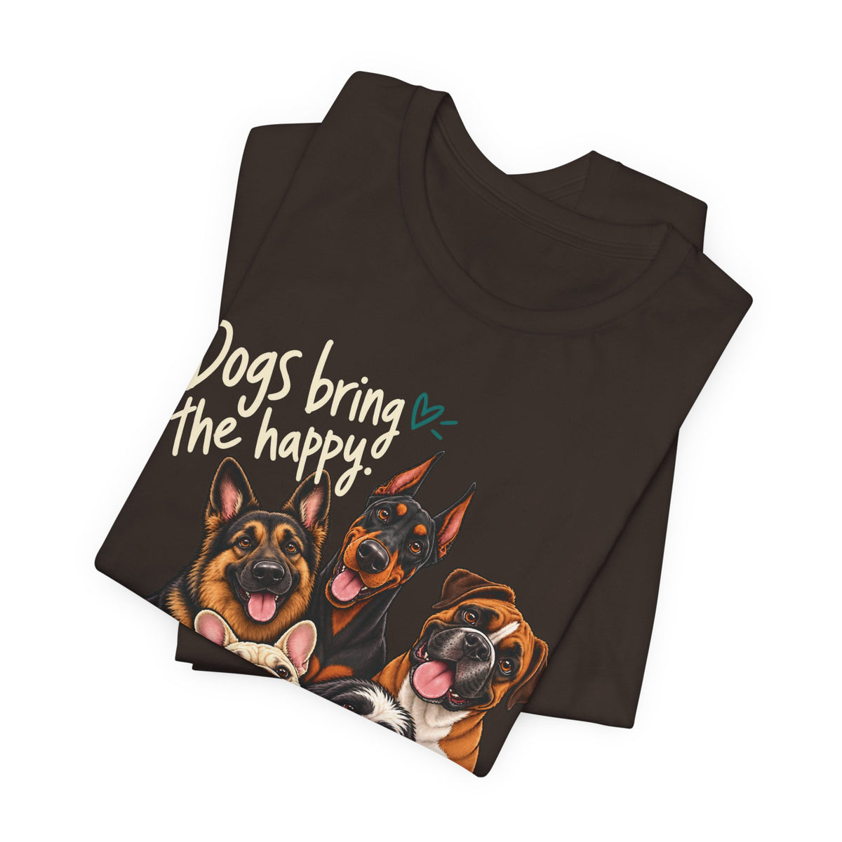Dogs Bring The Happy People Bring The Headache Unisex Graphic Tee