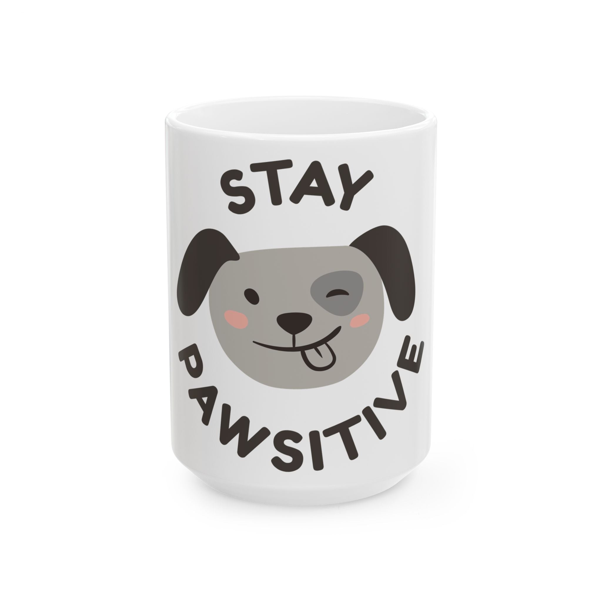 Stay Pawsitive Dog Mug — Cute Winking Puppy Ceramic Coffee Cup (11oz, 15oz)