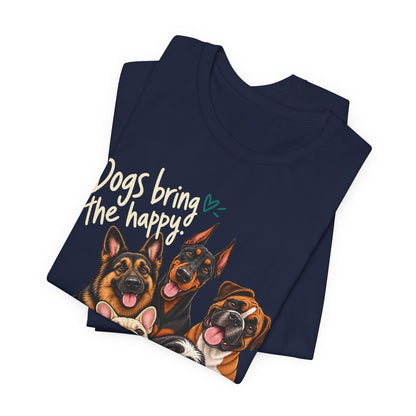 Dogs Bring The Happy People Bring The Headache Unisex Graphic Tee
