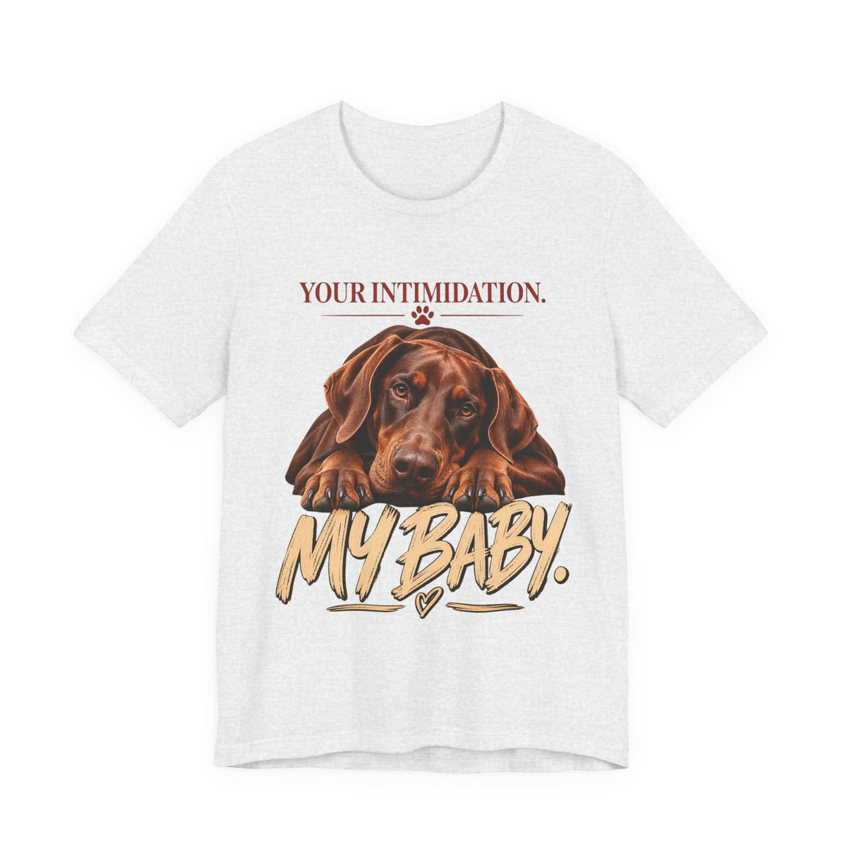 Your Intimidation My Baby Red Doberman Unisex Graphic Tee