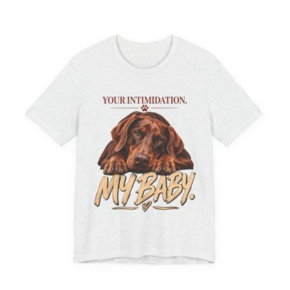 Your Intimidation My Baby Red Doberman Unisex Graphic Tee