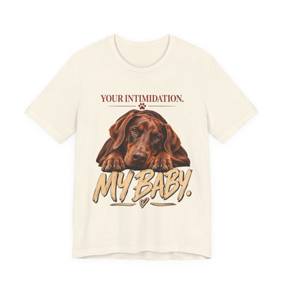 Your Intimidation My Baby Red Doberman Unisex Graphic Tee