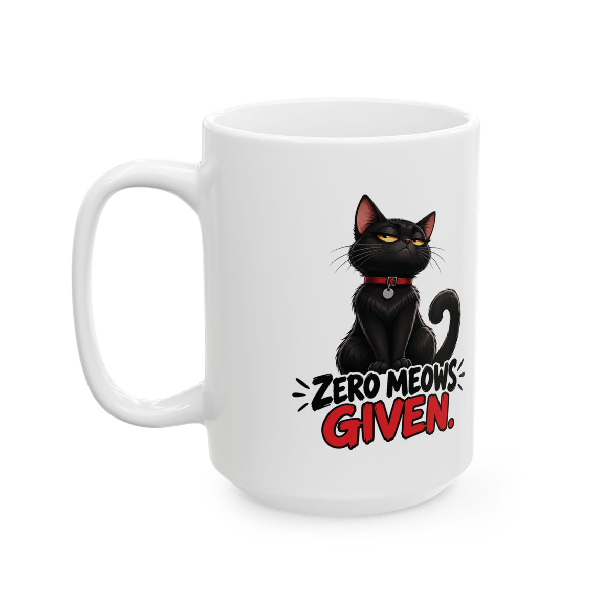 Zero Meows Given Sassy Black Cat Ceramic Coffee Mug