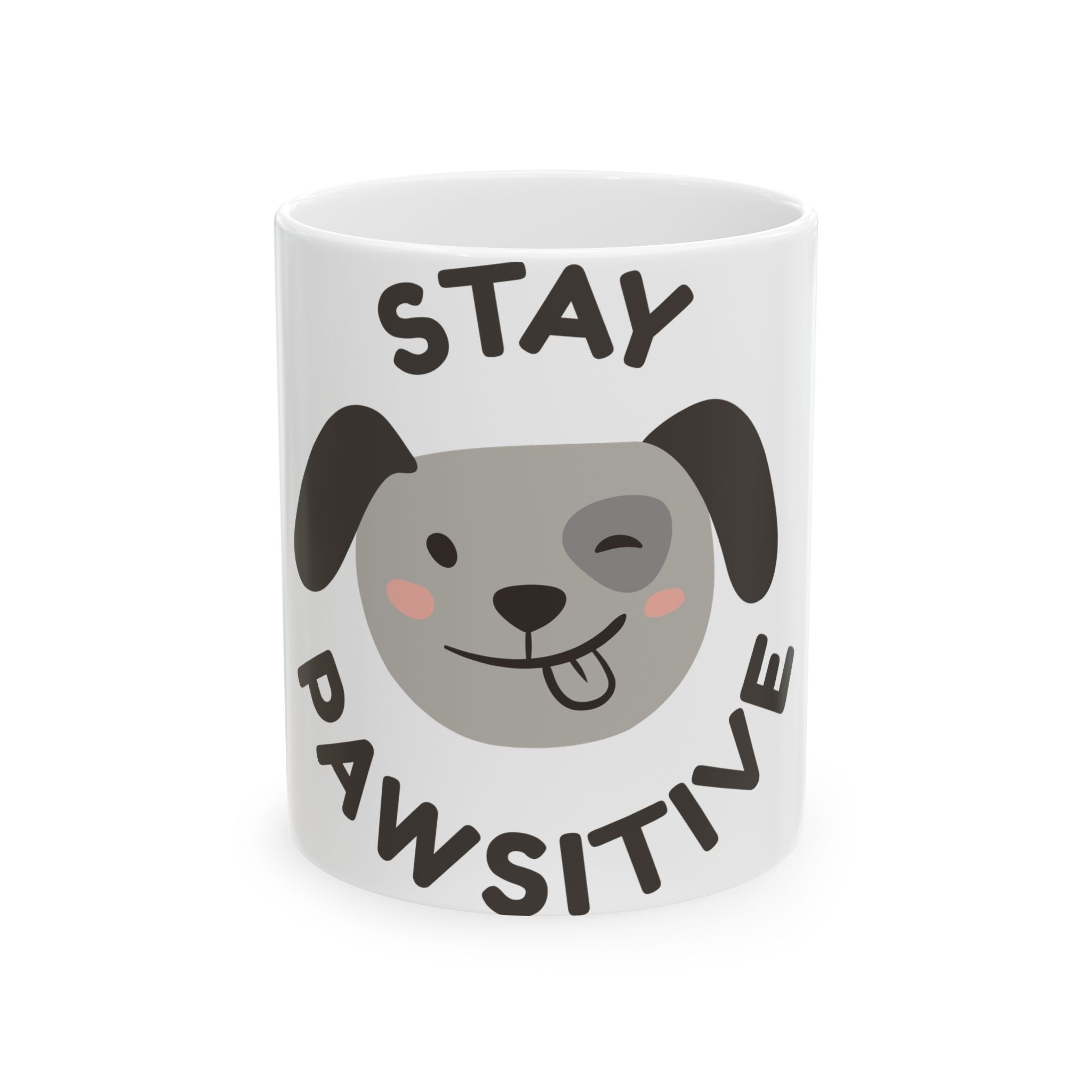 Stay Pawsitive Dog Mug — Cute Winking Puppy Ceramic Coffee Cup (11oz, 15oz)