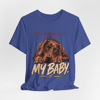 Your Intimidation My Baby Red Doberman Unisex Graphic Tee