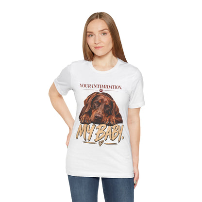 Your Intimidation My Baby Red Doberman Unisex Graphic Tee