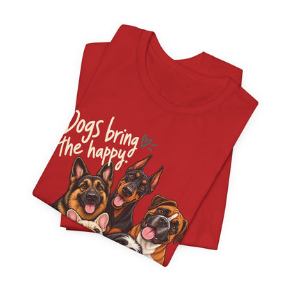 Dogs Bring The Happy People Bring The Headache Unisex Graphic Tee