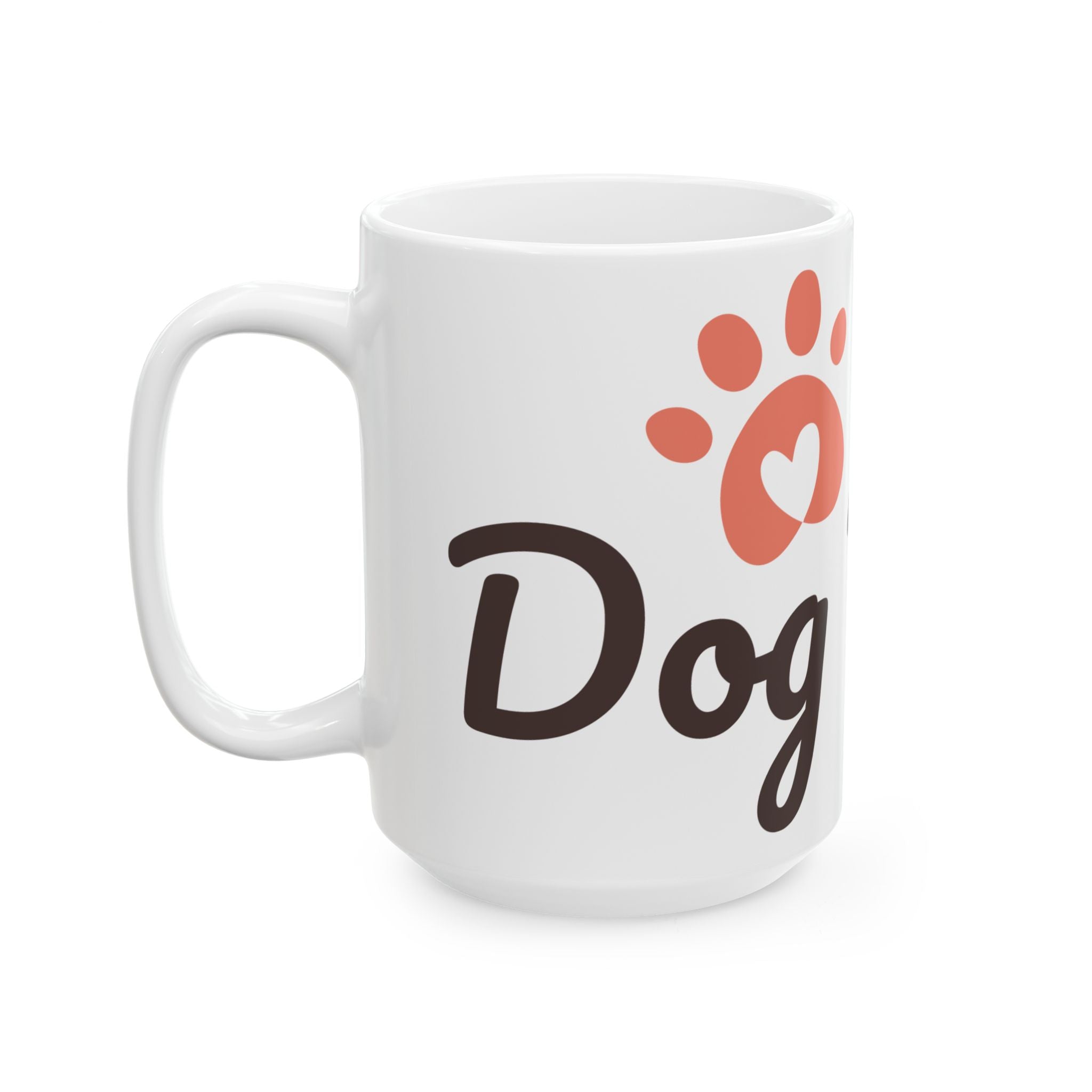Dog Mom Ceramic Mug — Cute Paw Print Coffee Cup (11oz & 15oz)
