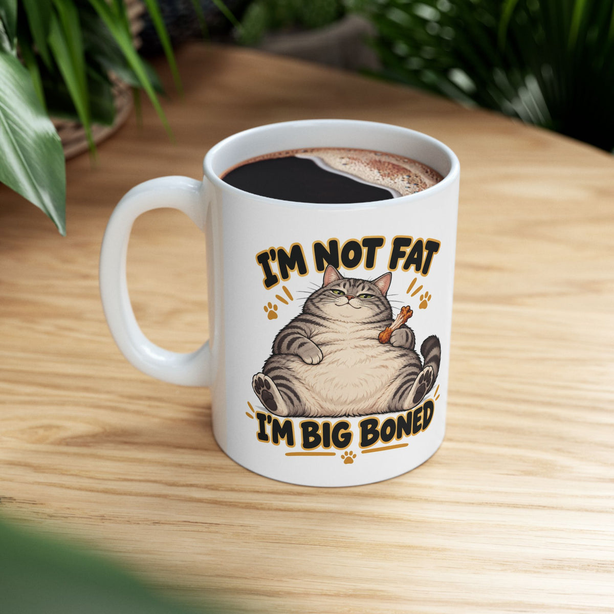 I'm Not Fat I'm Big Boned Chonky Tabby Cat Ceramic Mug
