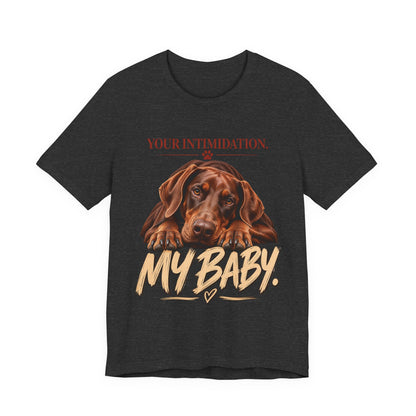 Your Intimidation My Baby Red Doberman Unisex Graphic Tee
