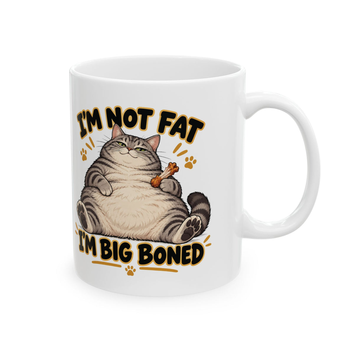 I'm Not Fat I'm Big Boned Chonky Tabby Cat Ceramic Mug