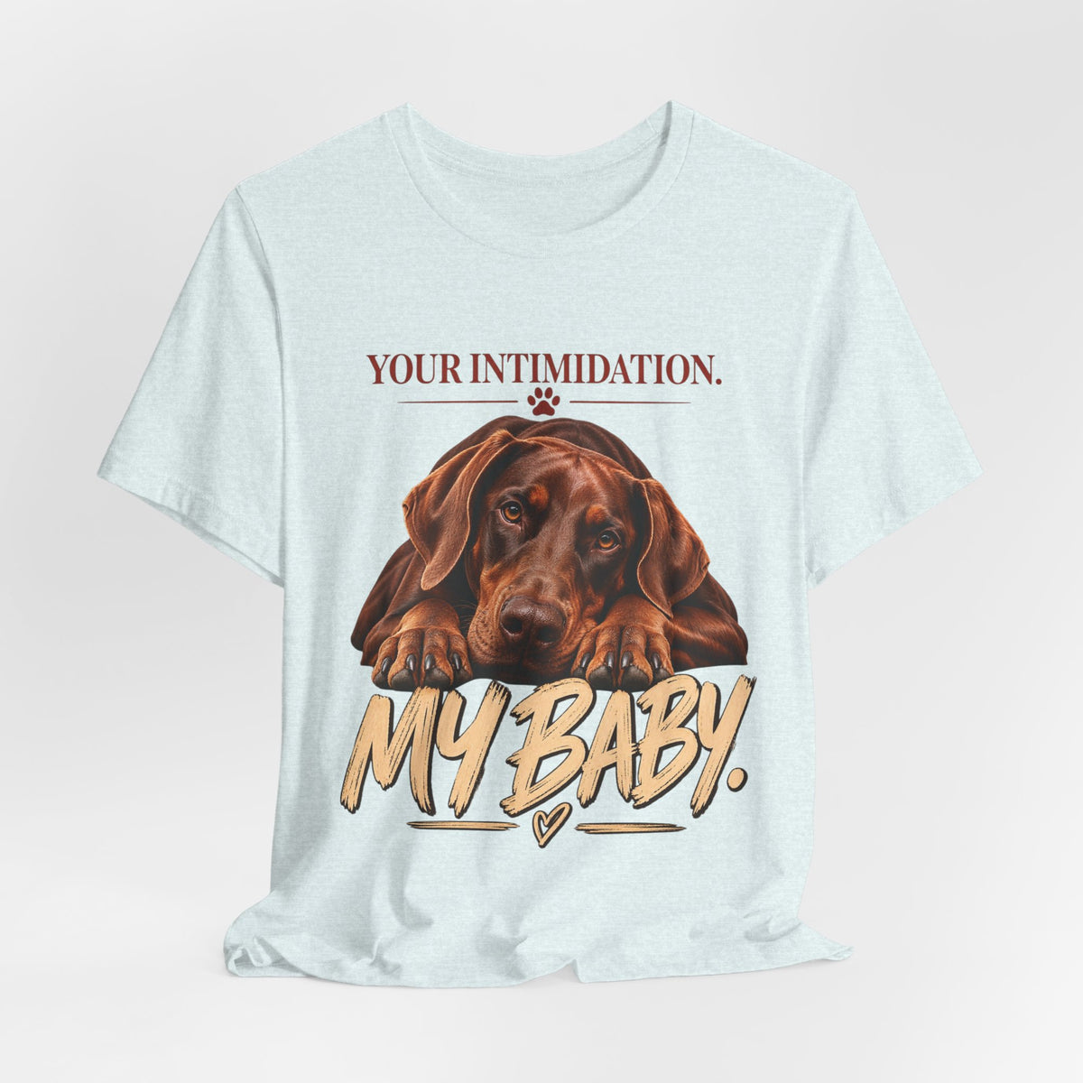 Your Intimidation My Baby Red Doberman Unisex Graphic Tee